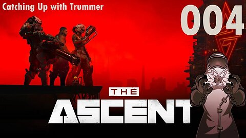 Ascent ep004: Catching Up with Trummer