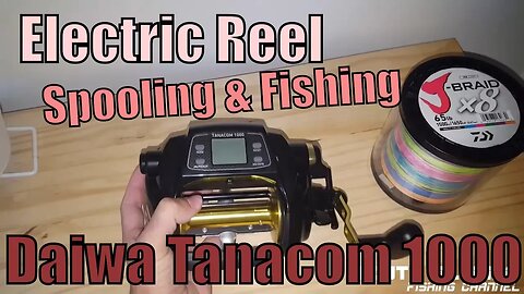 Electric Reel Spooling & Fishing (Daiwa Tanacom 1000)