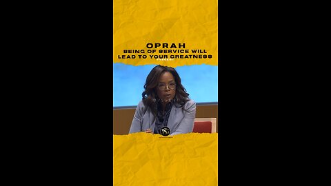 @oprah Being of service will lead to your greatness