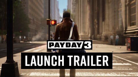 PAYDAY 3 - Launch Trailer