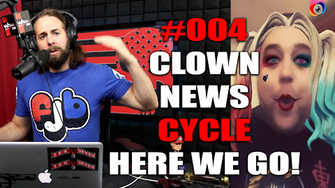 #004 CLOWN NEWS CYCLE