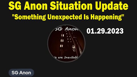 SG Anon Situation Update Jan 29: "Something Unexpected Is Happening"