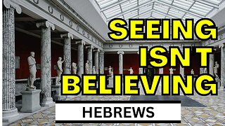 Seeing By Faith | Hebrews 11:1-6