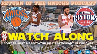 🏀KNICKS VS Detroit Pistons LIVE🍿WATCH-ALONG KNICK FANS Party /RETURN OF THE KNICKS PODCAST