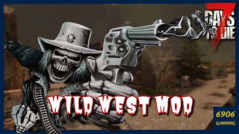 7D2D | A21 | WILD WEST MOD | SOLO SERIES | E:2