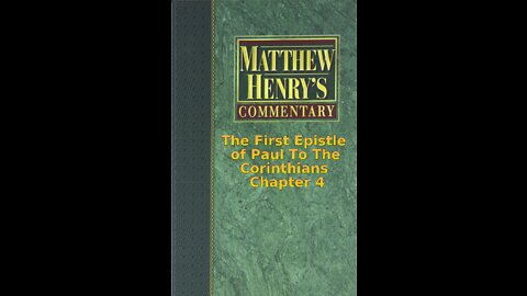 Matthew Henry's Commentary on the Whole Bible. Audio produced by Irv Risch. 1 Corinthians, Chapter 4