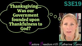 Thanksgiving? Was our Government founded upon Thankfulness to God?