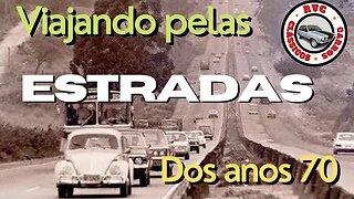 Viajando pelas Estradas brasileiras dos anos 70