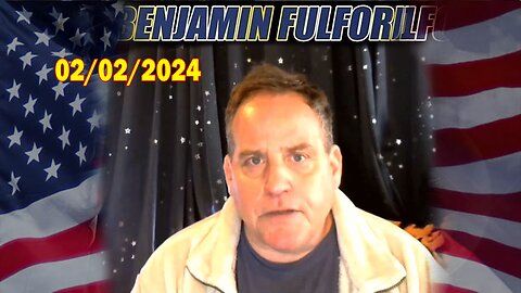 Benjamin Fulford Full Report Update February 2, 2024 - Benjamin Fulford Q&A Video