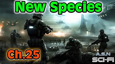 The New Species ch.25 of ?? | HFY | Science fiction Audiobook