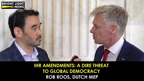 IHR Amendments: A Threat to Global Democracy -Rob Roos, MEP Netherlands