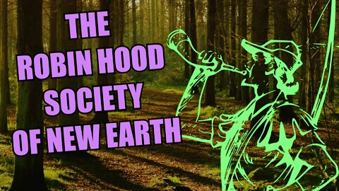 The Robin Hood Society of New Earth