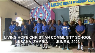 Living Hope School in Zambia Part 3 of 3