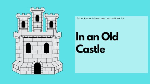 Piano Adventures Lesson Book 2A - In an Old Castle