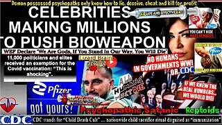 CELEBRITIES MAKING MILLIONS TO PUSH BIOWEAPON (Related links & info in description)