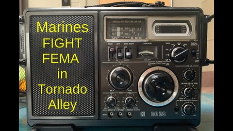 Marines FIGHT FEMA in Tornado Alley