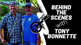 BEHIND THE SCENES - with Tony Bonnette