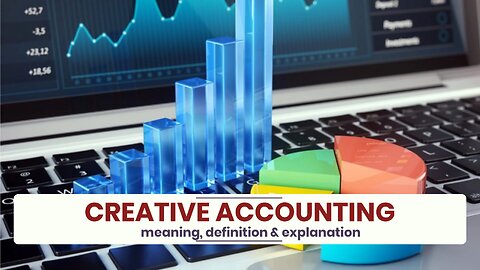 What is CREATIVE ACCOUNTING?