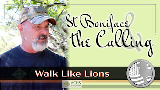 "St Boniface & The Calling" Walk Like Lions Christian Daily Devotion with Chappy June 7, 2021