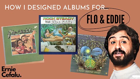 How I Designed Flo & Eddie's Album Covers - Ernie Cefalu's "Ernie's Corner"