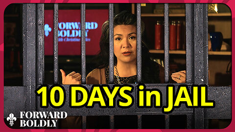 10 Days in Jail | Forward Boldly