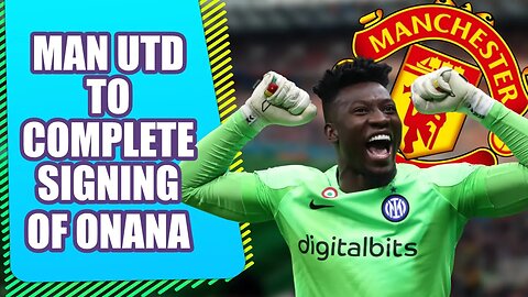 Man Utd's Big Move: Andre Onana Signing Nears as Pre-Season Tour Beckons