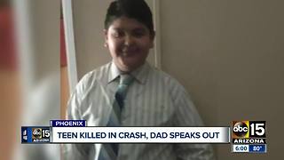 Father speaks out after son was killed in Phoenix crash