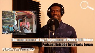 The Importance of Joy/ Enjoyment at Work [Full Video] || Work Toward Greatness #jloonthetrack