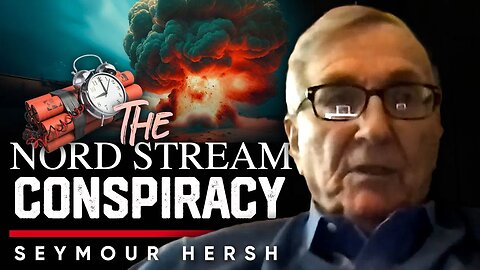 💣 Sabotage or Terrorism: 💥 Digging Deeper into the Nord Stream Pipeline Attack - Seymour Hersh