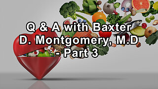 Questions and Answers With Cardiologist Dr. Baxter Montgomery on Microbiome Recovery, Ideal Levels