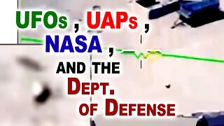 UFOs , UAPs , NASA and the Department of Defense