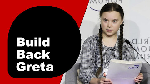 Build Back Better with Greta