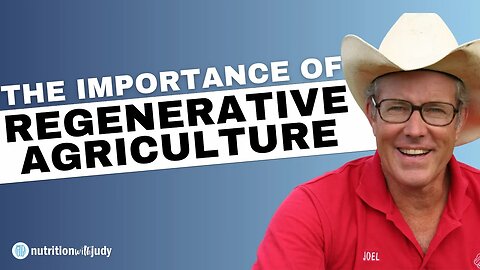 The Importance of Regenerative Agriculture | Joel Salatin Interview
