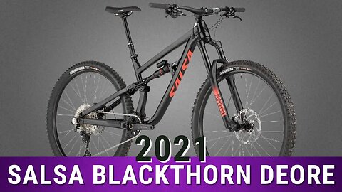 160mm Game Changer | 2021 Salsa Blackthorn Deore Aluminum AM & Enduro Rig Review & Weight