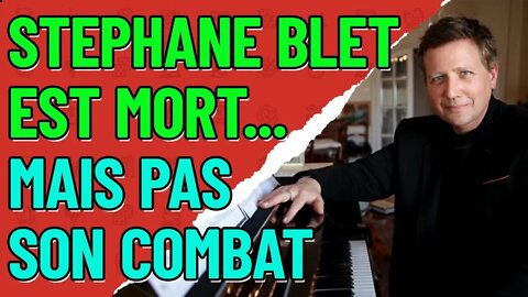 Hommage à Stéphane Blet. il est mort, mais pas son combat