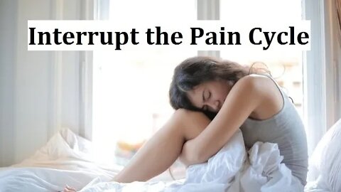 Interrupt the Negative Reinforcement Pain Cycle by Resourcing in the Body -Low Back Pain Example