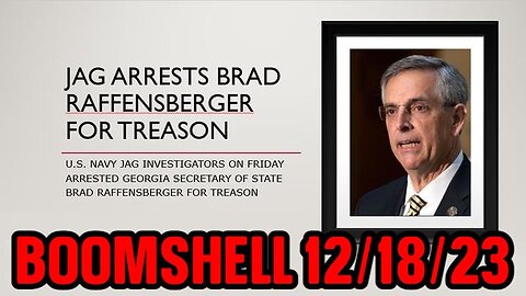 BOOMSHELL ~ JAG Arrests Brad Raffensperger for Treason!