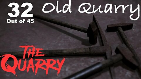 Old Quarry (32) [The Quarry Lets Play PS5]