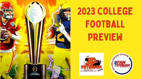 JP Peterson Show Special: 2023 #CollegeFootball Preview