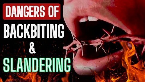 The Dangers Of Backbiting and Slandering | Backbiting In Islam | How To Deal With Gossip| Backbiting