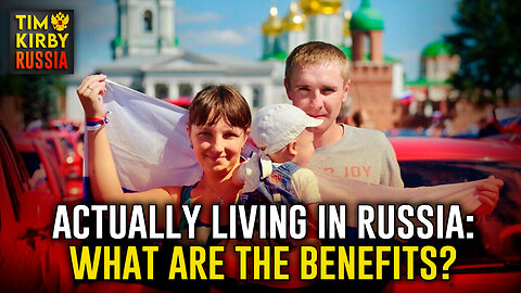 Actually living in russia: What are the benefits?