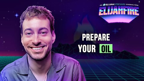 PREPARE YOUR OIL ElijahFire: Ep. 460 – JOSH RICH