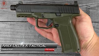 Arex Delta X Tactical Tabletop Review and Field Strip