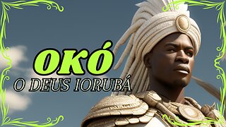Okó, o Deus da agricultura na Mitologia Iorubá