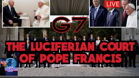 G7 THE LUCIFERIAN COURT OF POPE FRANCIS