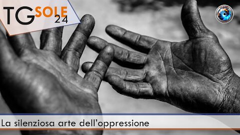 TgSole24 - 22 febbraio 2021 - La silenziosa arte dell’oppressione