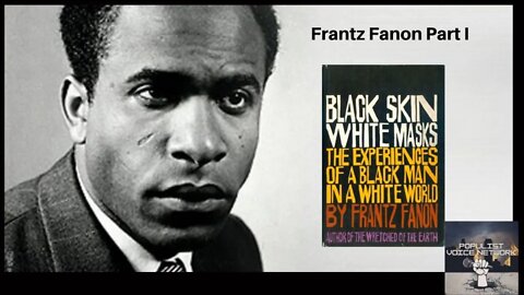 Revolutionary Reader Ep. 6: Frantz Fanon Part 1