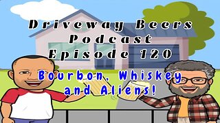 Bourbon, Whiskey and Aliens!!
