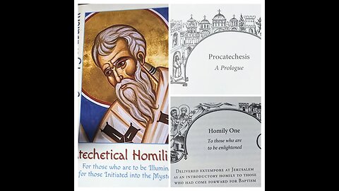 Catechesis:St Cyril of Jerusalem’s catechetical lectures 01: Protocatechesis/1st Lecture 2023-06-25