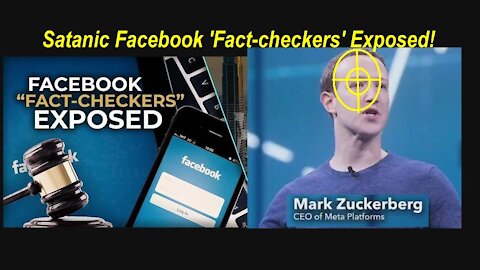 The Satanic Facebook 'Fact-checkers' Exposed... Again! [27.12.2021]